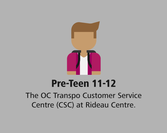 Pre-Teen 11-12: The OC Transpo Customer Service Centre (CSC) at Rideau Centre.